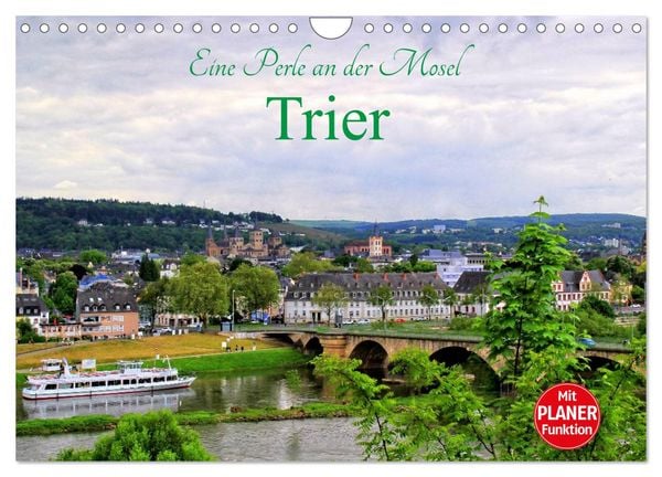 Eine Perle an der Mosel - Trier (Wandkalender 2026 DIN A4 quer), CALVENDO Monatskalender