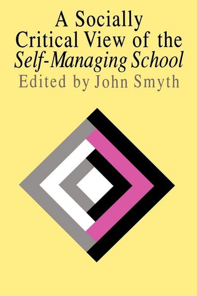 Produktbild: A Socially Critical View Of The Self-Managing School