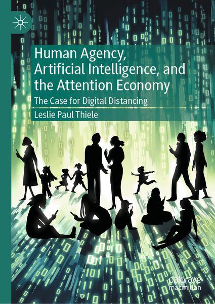 Produktbild: Human Agency, Artificial Intelligence, and the Attention Economy