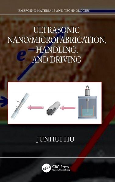 Produktbild: Ultrasonic Nano/Microfabrication, Handling, and Driving