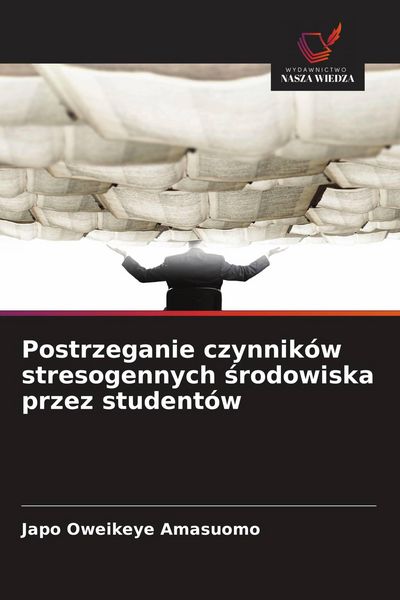 Produktbild: Postrzeganie czynnik&oacute;w stresogennych &iquest;rodowiska przez student&oacute;w