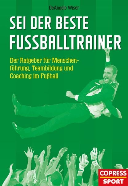Produktbild: Sei der beste Fu&szlig;balltrainer
