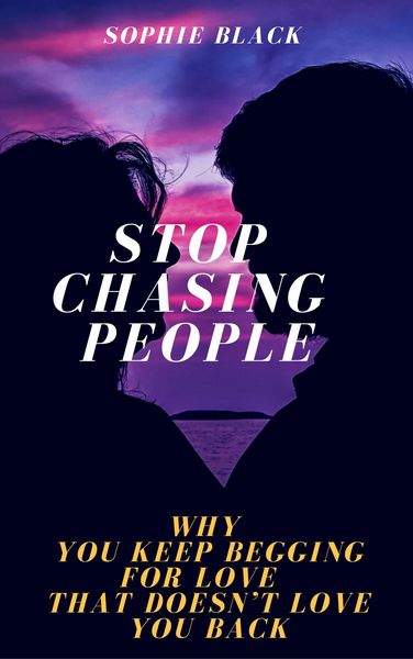 Produktbild: Stop Chasing People: Why You Keep Begging for Love That Doesn't Love You Back (Healing for Women Who Feel Too Much)