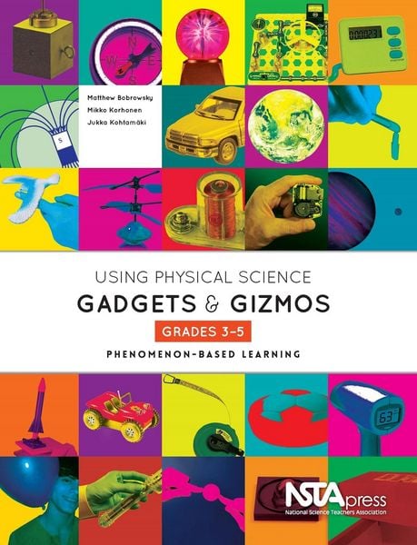 Produktbild: Using Physical Science Gadgets and Gizmos, Grades 3-5