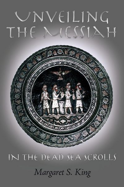 Produktbild: Unveiling the Messiah in the Dead Sea Scrolls