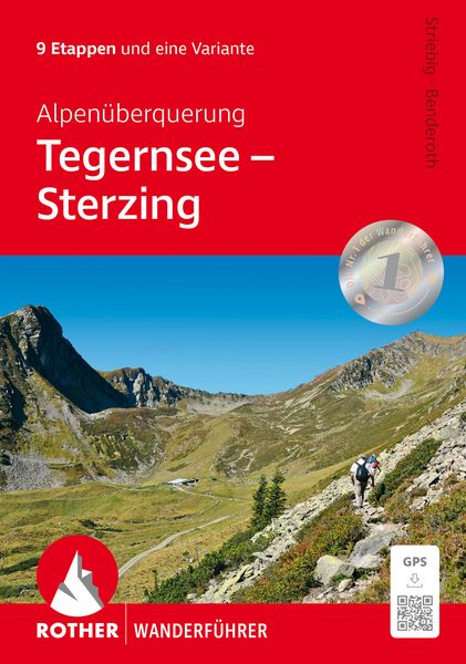 Alpenüberquerung Tegernsee – Sterzing, Taschenbuch von Thomas Striebig , Anja Benderoth, Rother Bergverlag, 9783763348695