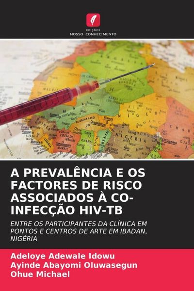 Produktbild: A Preval&ecirc;ncia E Os Factores De Risco Associados &Agrave; Co-Infec&ccedil;&atilde;o Hiv-Tb