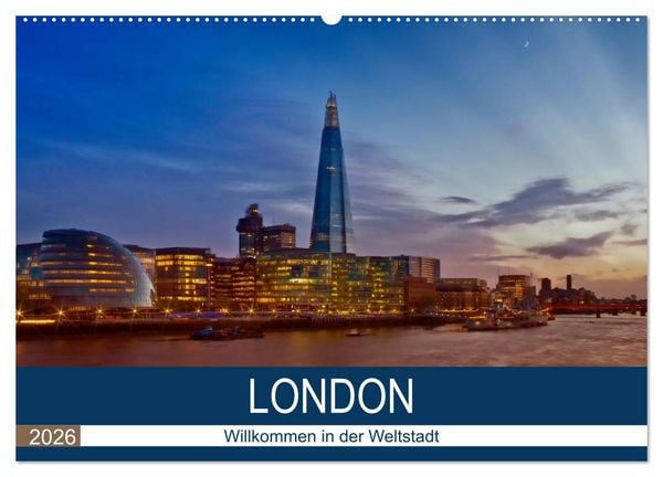 LONDON Willkommen in der Weltstadt (Wandkalender 2026 DIN A2 quer), CALVENDO Monatskalender