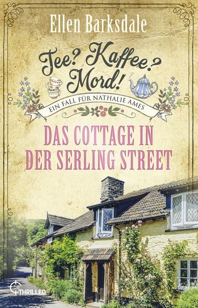 Produktbild: Tee? Kaffee? Mord! Das Cottage in der Serling Street