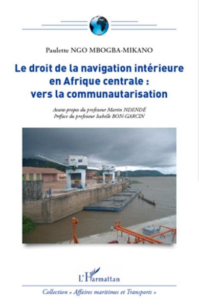 Produktbild: Le droit de la navigation int&eacute;rieure en Afrique centrale : vers la communautarisation