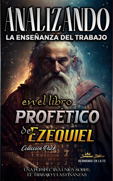 Produktbild: Analizando la Ense&ntilde;anza del Trabajo en el Libro Prof&eacute;tico de Ezequiel (La Ense&ntilde;anza del Trabajo en la Biblia, #17)