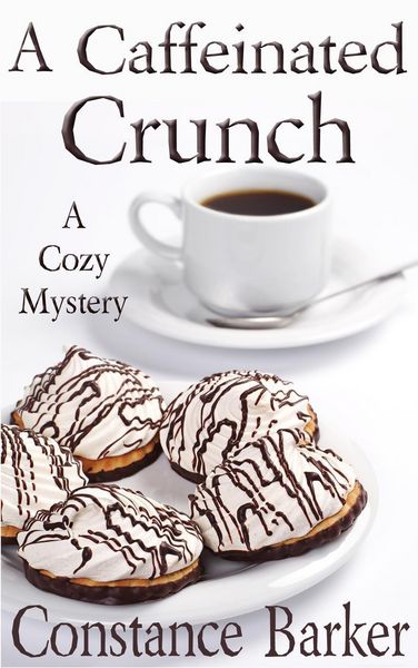 Produktbild: A Caffeinated Crunch (Caesar's Creek Cozy Mystery Series, #2)