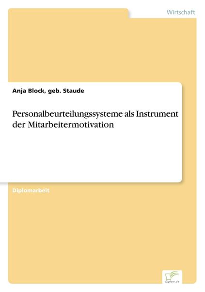 Personalbeurteilungssysteme als Instrument der Mitarbeitermotivation, Taschenbuch von Geb. Staude Block, GRIN, 9783838620848
