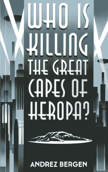 Produktbild: Who is Killing the Great Capes of Heropa?