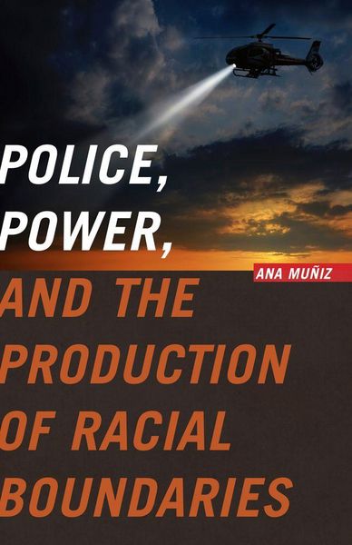 Produktbild: Police, Power, and the Production of Racial Boundaries
