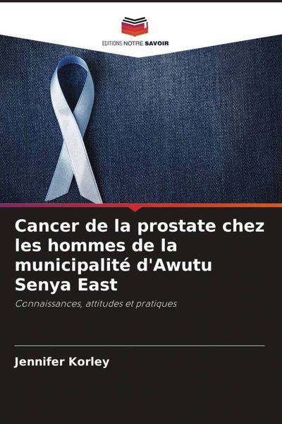 Produktbild: Cancer de la prostate chez les hommes de la municipalit&eacute; d'Awutu Senya East