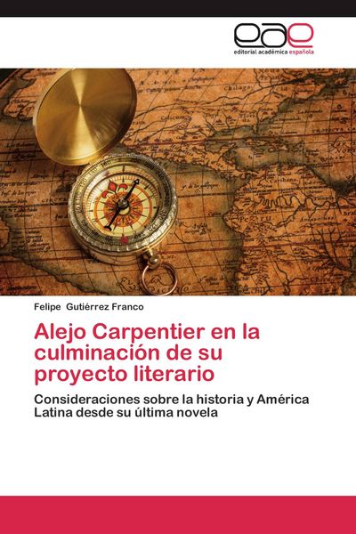 Produktbild: Alejo Carpentier en la culminaci&oacute;n de su proyecto literario