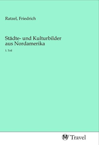 Städte- und Kulturbilder aus Nordamerika, Taschenbuch von , MV-Travel, 9783968841656