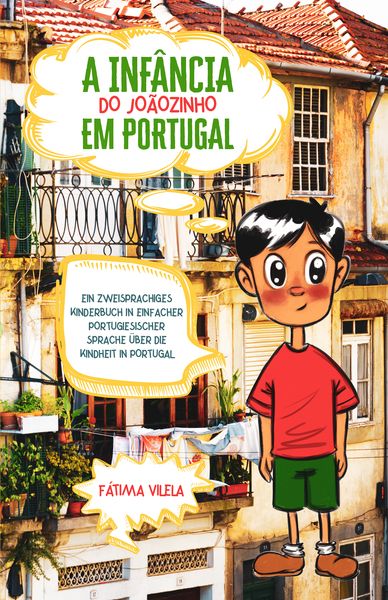 A Infância do Joãozinho em Portugal, Paperback von Fátima Vilela, Schinken Verlag, 978-3-96891-042-0
