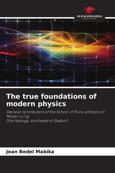 Produktbild: The true foundations of modern physics