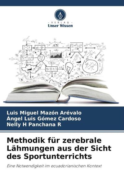 Methodik für zerebrale Lähmungen aus der Sicht des Sportunterrichts, Taschenbuch von Luis Miguel Mazón Arévalo , Ángel Luis Gómez Cardoso , Nelly H.