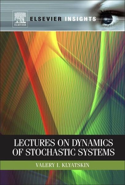 Produktbild: Klyatskin, V: Lectures on Dynamics of Stochastic Systems
