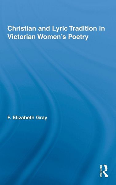 Produktbild: Christian and Lyric Tradition in Victorian Women's Poetry