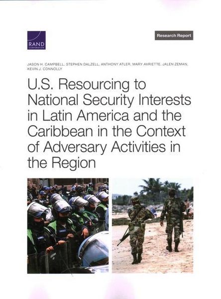 Produktbild: U.S. Resourcing to National Security Interests in Latin America and the Caribbean in the Context of Adversary Activities in the Region