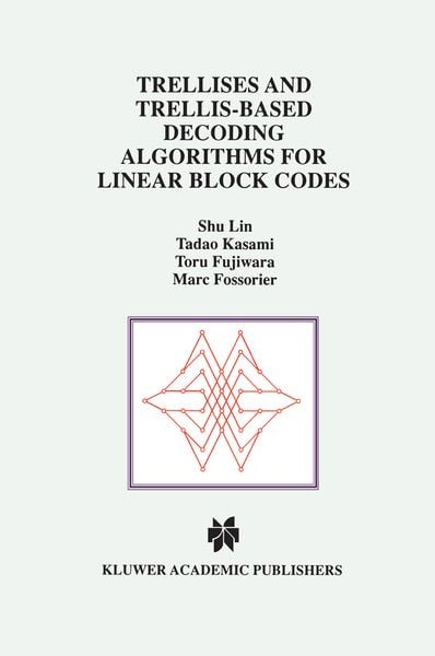 Produktbild: Trellises and Trellis-Based Decoding Algorithms for Linear Block Codes