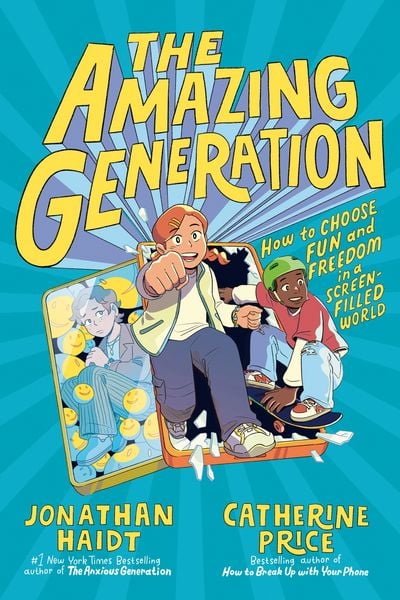 The Amazing Generation, Gebundene Ausgabe von Jonathan Haidt , Catherine Price, Random House N.Y., 9798217111909
