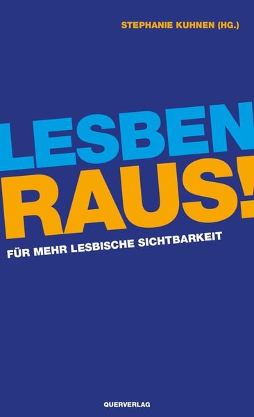 Lesben raus!, Taschenbuch von , Querverlag, 978-3-89656-257-9