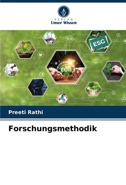 Forschungsmethodik, Taschenbuch von Preeti Rathi, Verlag Unser Wissen, 9786207747306