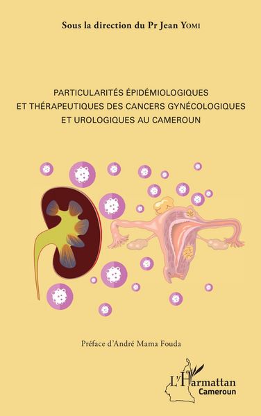 Produktbild: Particularit&eacute;s &eacute;pid&eacute;miologiques et th&eacute;rapeutiques des cancers gyn&eacute;cologiques et urologiques au Cameroun