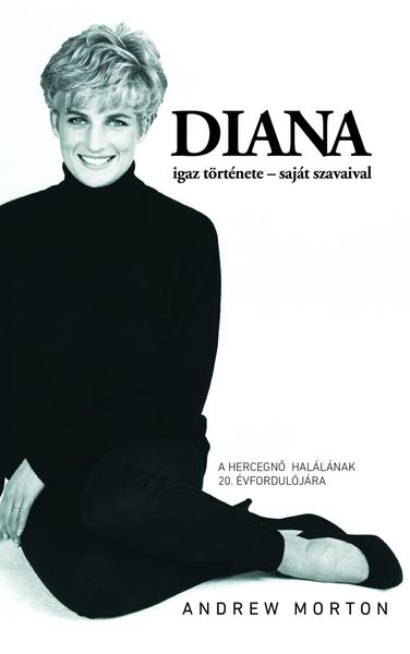 Produktbild: Diana igaz t&ouml;rt&eacute;nete - saj&aacute;t szavaival