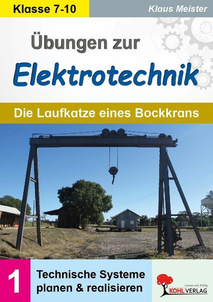 Produktbild: &Uuml;bungen zur Elektrotechnik / Die Laufkatze eines Bockkrans