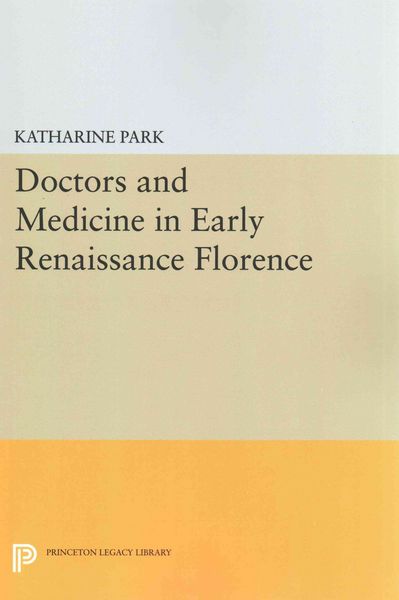 Produktbild: Doctors and Medicine in Early Renaissance Florence