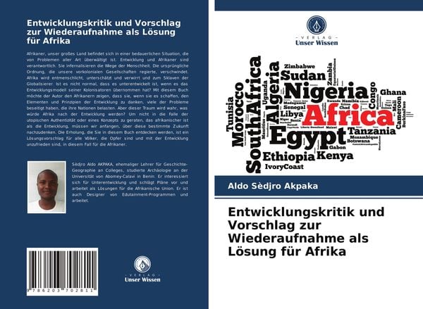 Entwicklungskritik und Vorschlag zur Wiederaufnahme als Lösung für Afrika, Taschenbuch von Aldo Sèdjro Akpaka, Verlag Unser Wissen, 9786203702811
