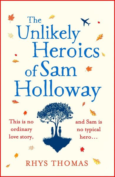 Produktbild: The Unlikely Heroics of Sam Holloway