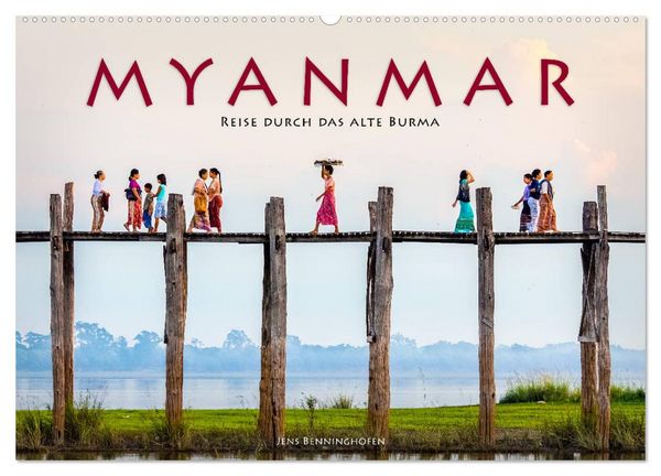 Myanmar - Reise durch das alte Burma (Wandkalender 2026 DIN A2 quer), CALVENDO Monatskalender
