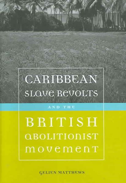 Produktbild: Caribbean Slave Revolts and the British Abolitionist Movement