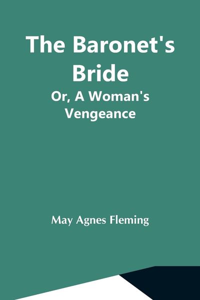 Produktbild: The Baronet'S Bride; Or, A Woman'S Vengeance