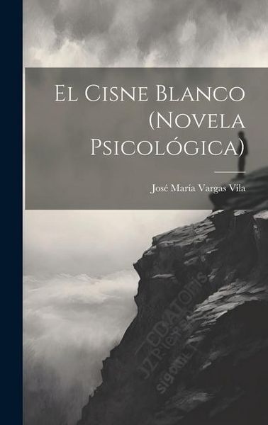 Produktbild: El Cisne Blanco (Novela Psicol&oacute;gica)