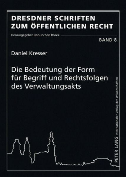 Produktbild: Die Bedeutung der Form f&uuml;r Begriff und Rechtsfolgen des Verwaltungsakts