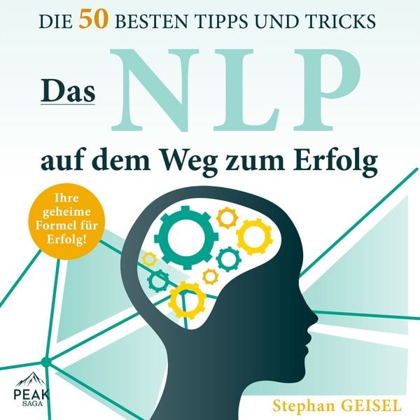 Produktbild: Das NLP auf dem Weg zum Erfolg: Die 50 besten Tipps und Tricks