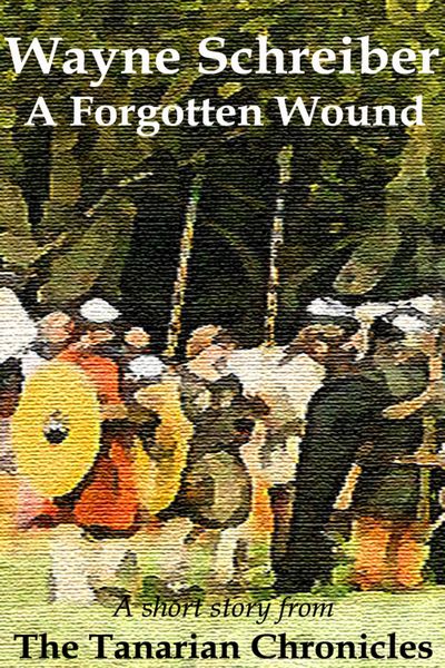 Produktbild: A Forgotten Wound (The Tanarian Chronicles, #4)