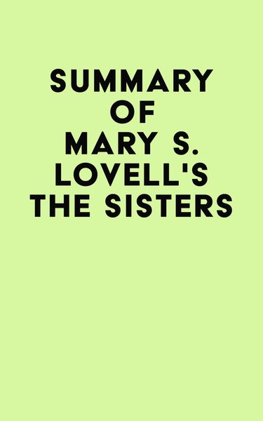 Produktbild: Summary of Mary S. Lovell's The Sisters