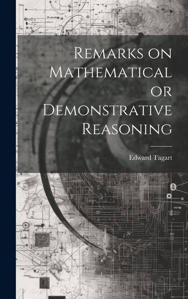 Produktbild: Remarks on Mathematical or Demonstrative Reasoning