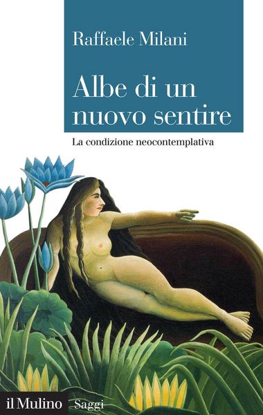 Produktbild: Albe di un nuovo sentire. La condizione neocontemplativa