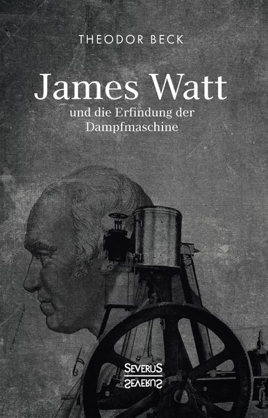 Produktbild: James Watt und die Erfindung der Dampfmaschine