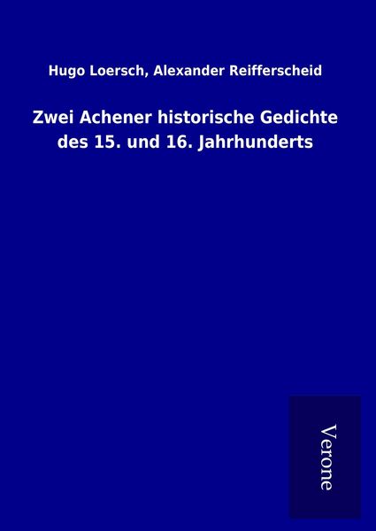 Produktbild: Zwei Achener historische Gedichte des 15. und 16. Jahrhunderts